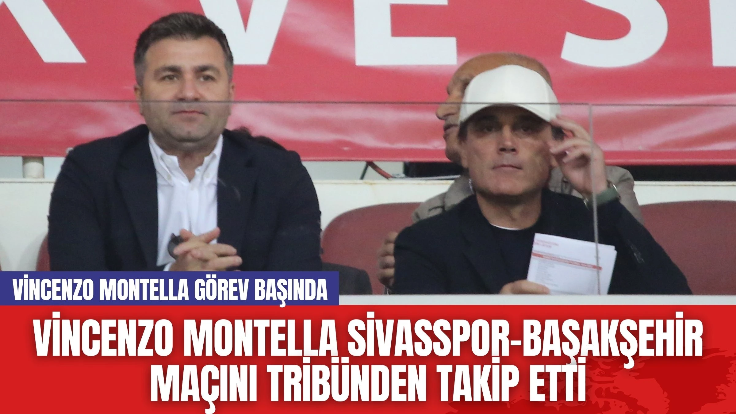 Vincenzo Montella Sivasspor-Başakşehir Maçını Tribünden Takip Etti